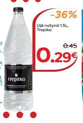 Ujë Natyral 1.5L, Trepika